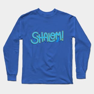 SHALOM! Long Sleeve T-Shirt